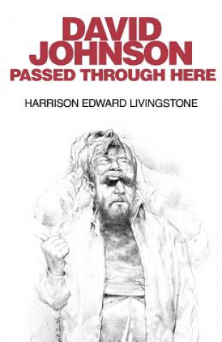 Knjiga David Johnson Passed Through Here Harrison Edward Livingstone