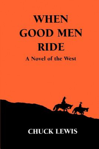 Könyv When Good Men Ride Chuck Lewis