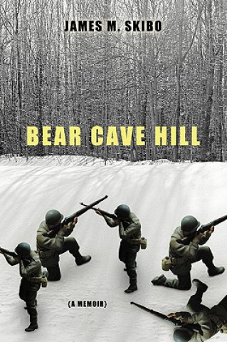 Kniha Bear Cave Hill James M Skibo