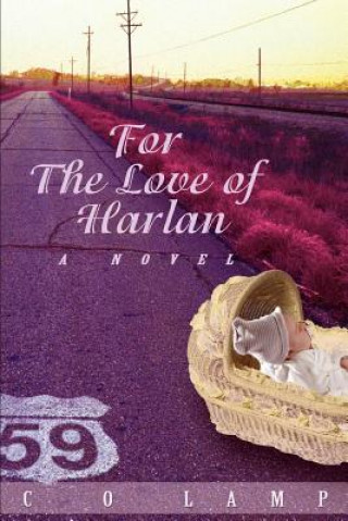 Book For The Love of Harlan C O Lamp