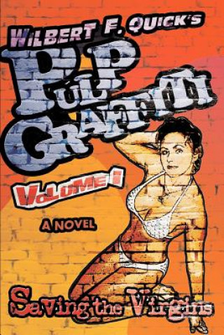 Knjiga Pulp Graffiti Wilbert F Quick