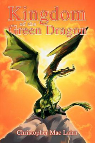 Kniha Kingdom of the Green Dragon Christopher Mac Lairn