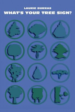 Kniha What's Your Tree Sign? Laurie Burras