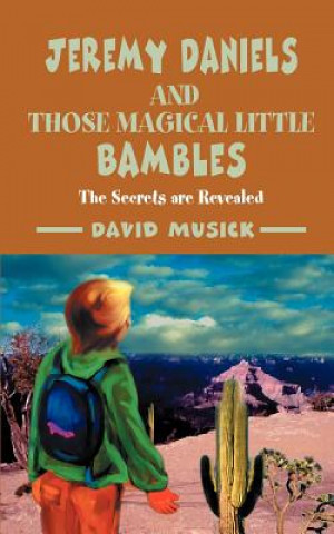 Kniha Jeremy Daniels and Those Magical Little Bambles David Musick