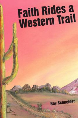 Buch Faith Rides a Western Trail Roy Schneider