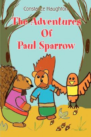 Carte Adventures Of Paul Sparrow Constance Haughton