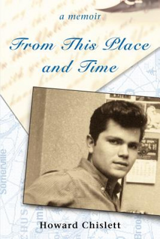 Книга From This Place and Time Howard Chislett