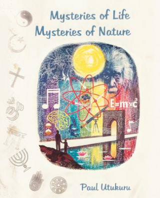 Knjiga Mysteries of Life Mysteries of Nature Paul Utukuru