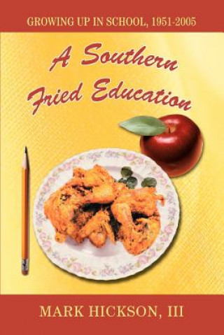 Könyv Southern Fried Education Hickson