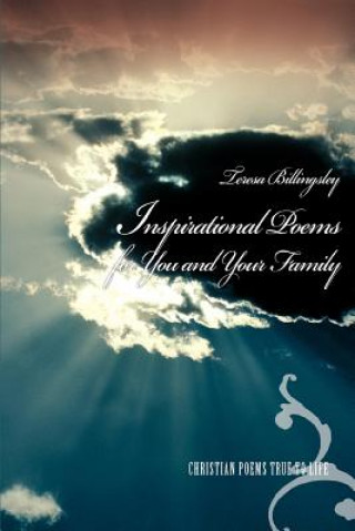 Kniha Inspirational Poems for You and Your Family Teresa Billingsley