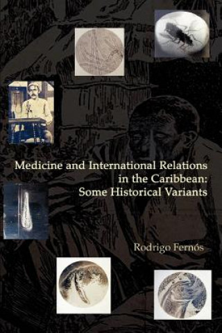 Kniha Medicine and International Relations in the Caribbean Rodrigo Fernos