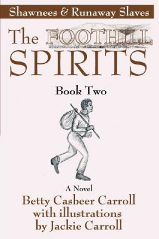 Kniha Foothill Spirits--Book Two Betty Casbeer Carroll