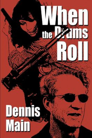 Knjiga When the Drums Roll Dennis Main