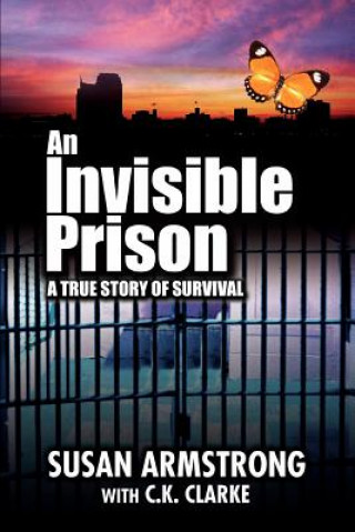 Kniha Invisible Prison Susan Armstrong