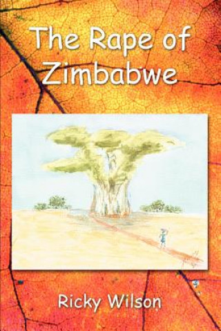 Knjiga Rape of Zimbabwe Ricky Wilson