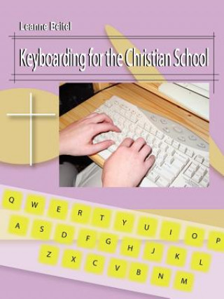 Książka Keyboarding for the Christian School Leanne Beitel