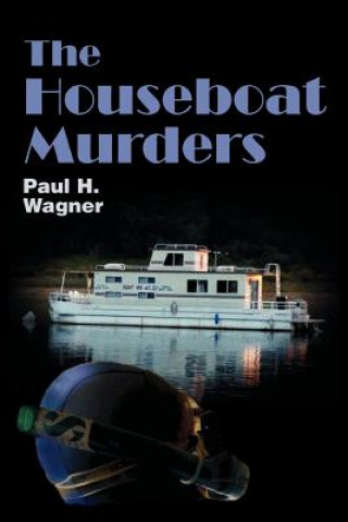 Книга Houseboat Murders Paul H Wagner