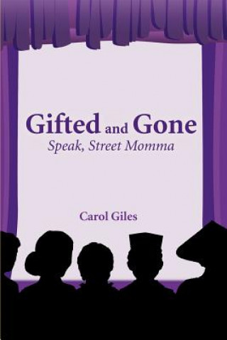 Knjiga Gifted and Gone Carol Giles