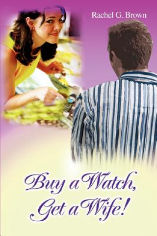 Buch Buy a Watch, Get a Wife! Rachel G Brown