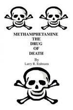 Carte Methamphetamine The Drug Of Death Larry R Erdmann
