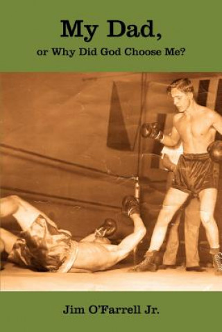 Kniha My Dad, or Why Did God Choose Me? James O'Farrell