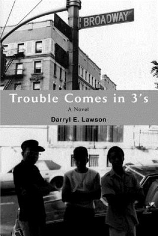 Kniha Trouble Comes in 3's Darryl E Lawson