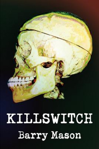 Kniha Killswitch Barry Mason