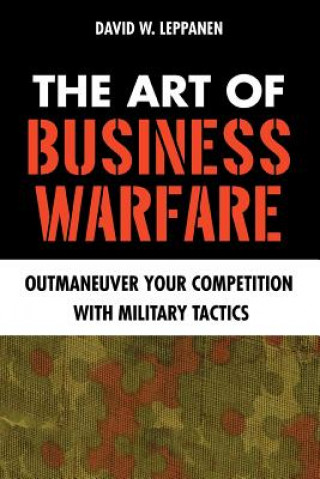 Książka Art of Business Warfare David W Leppanen