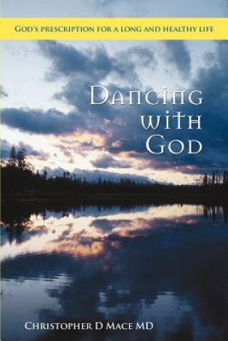 Könyv Dancing with God Christopher D Mace