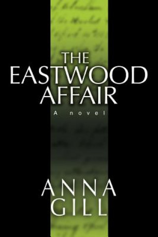 Kniha Eastwood Affair Anna Gill