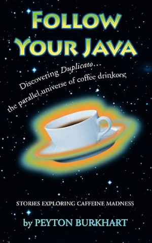 Knjiga Follow Your Java Peyton Burkhart