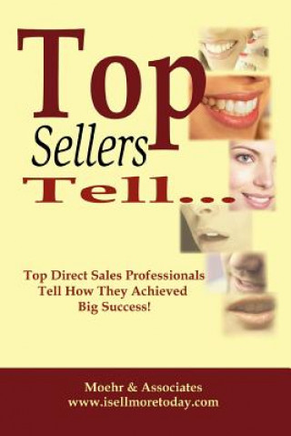 Kniha Top Sellers Tell... Moehr & Associates