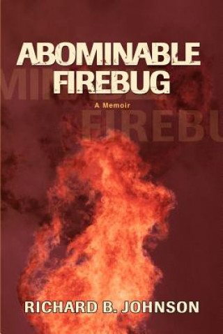 Kniha Abominable Firebug Richard B Johnson