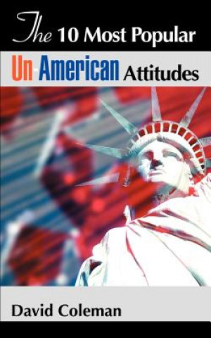 Könyv 10 Most Popular Un-American Attitudes David Coleman