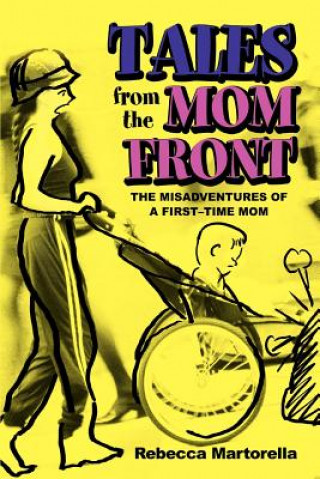 Kniha Tales from the Mom Front Rebecca Martorella