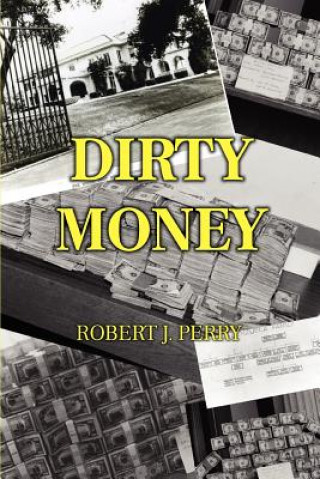 Kniha Dirty Money Robert J Perry