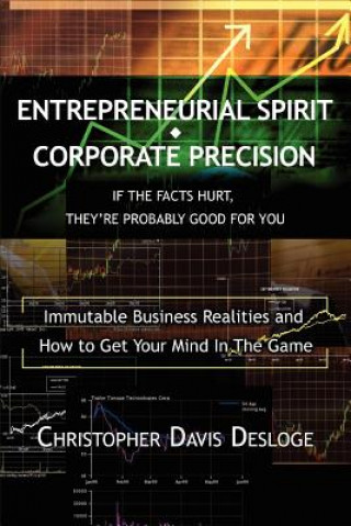 Kniha Entrepreneurial Spirit Corporate Precision Christopher Davis Desloge