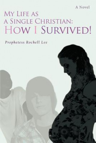 Книга My Life as a Single Christian Prophetess Rochell Lee