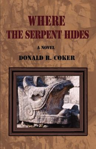 Buch Where the Serpent Hides Donald R Coker