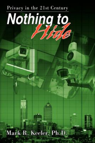Knjiga Nothing to Hide Mark R Keeler
