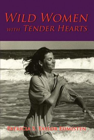 Book Wild Women with Tender Hearts Patricia S Taylor Edmisten