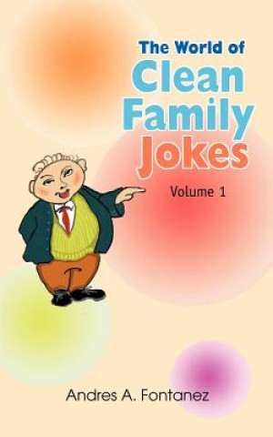 Kniha World of Clean Family Jokes Andres A Fontanez