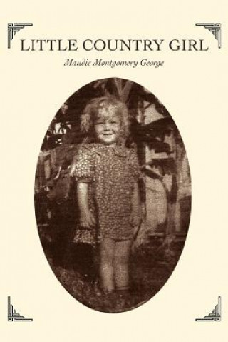 Kniha Little Country Girl Maudie Montgomery George