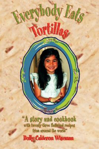 Knjiga Everybody Eats Tortillas Dolly Calderon Wiseman