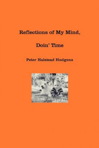 Książka Reflections of My Mind, Doin' Time Peter Halstead Hudgens