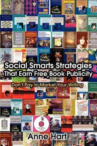 Kniha Social Smarts Strategies That Earn Free Book Publicity Anne Hart