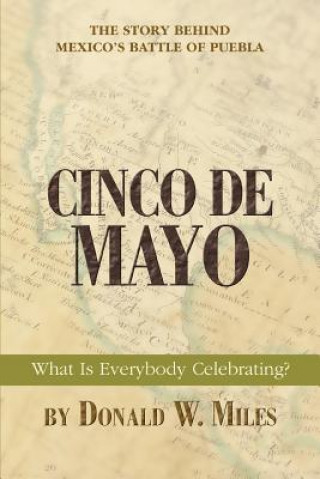 Libro Cinco De Mayo Donald W Miles