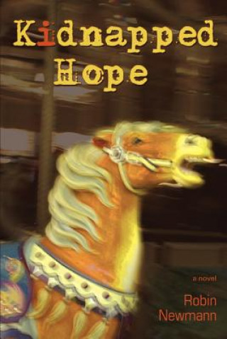 Könyv Kidnapped Hope Robin Newmann
