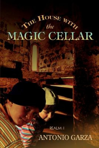 Knjiga House with the Magic Cellar Antonio Garza