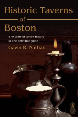 Książka Historic Taverns of Boston Gavin R Nathan